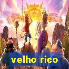 velho rico